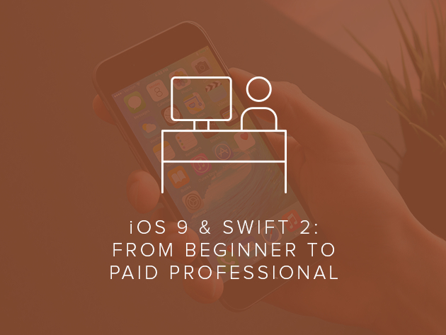 iOS 9 & Swift 2: From Beginner to Paid Professional