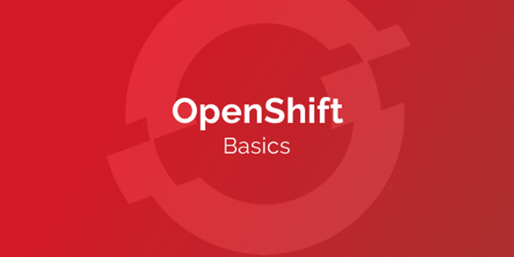 OpenShift Basics