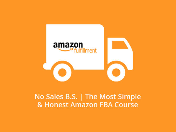 No Sales B.S. | The Most Simple & Honest Amazon FBA Course - Product Image