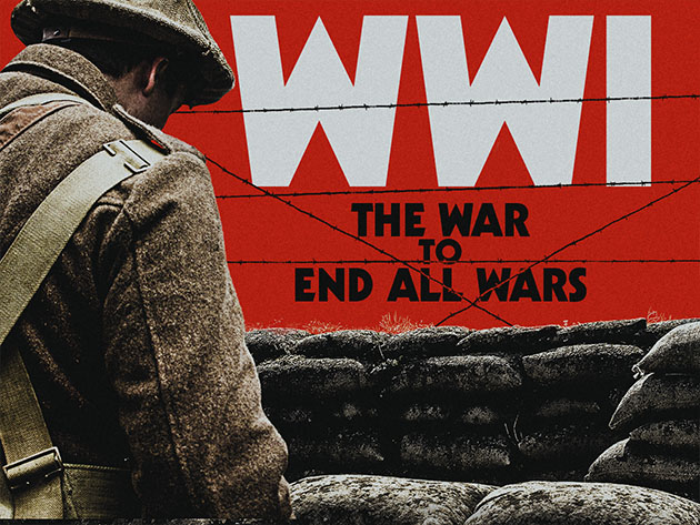 WWI: The War to End All Wars