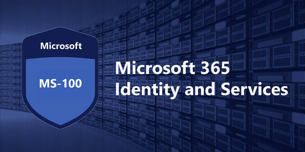 Microsoft MS-100: Microsoft 365 Identity & Services - Product Image