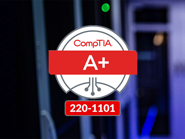 CompTIA A+ Core 1 (220-1101)