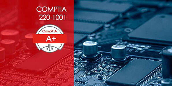 CompTIA A+ 220-1001 (Core 1) - Product Image