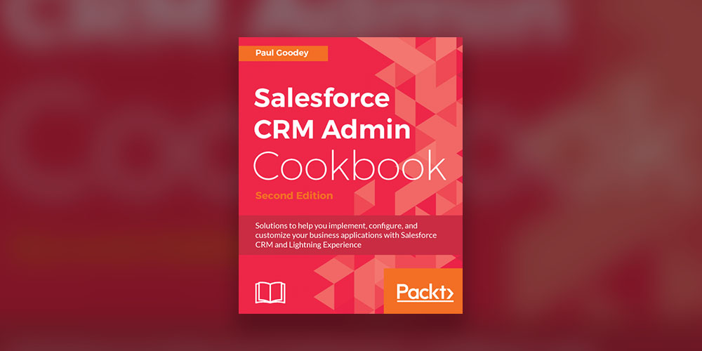 Salesforce CRM Admin Cookbook.