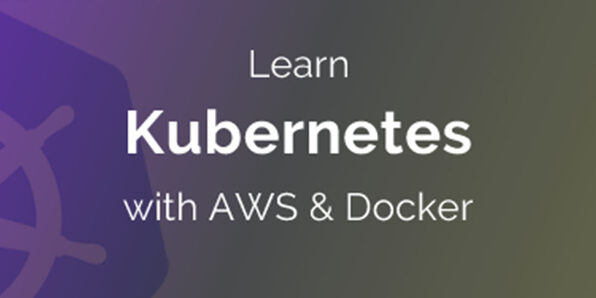 Learn Kubernetes with AWS & Docker  - Product Image