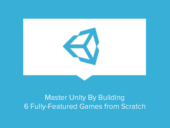 Master Unity By Building 6 Fully-Featured Games from Scratch - Product Image