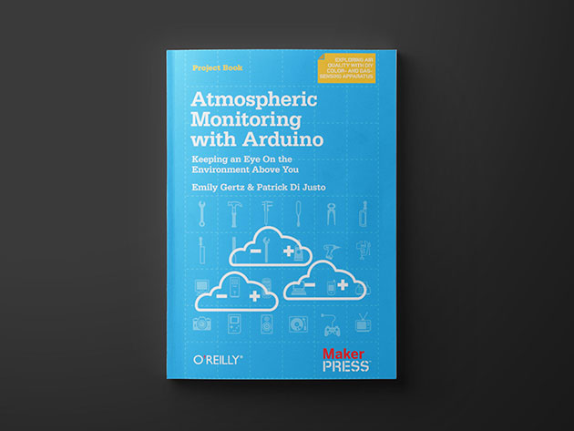 Atmospheric Monitoring with Arduino: 1st Edition