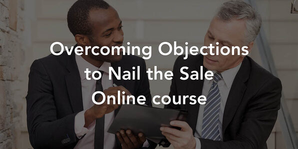 How to Overcome Objections to Nail the Sale - Product Image