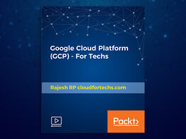Google Cloud Platform (GCP): For Techs [Video]