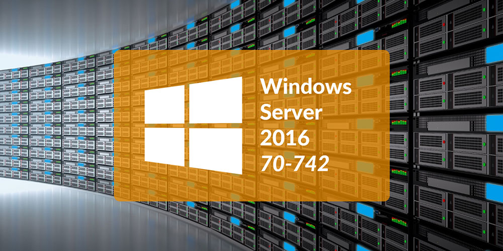 Microsoft 70-742: Identity With Windows Server 2016