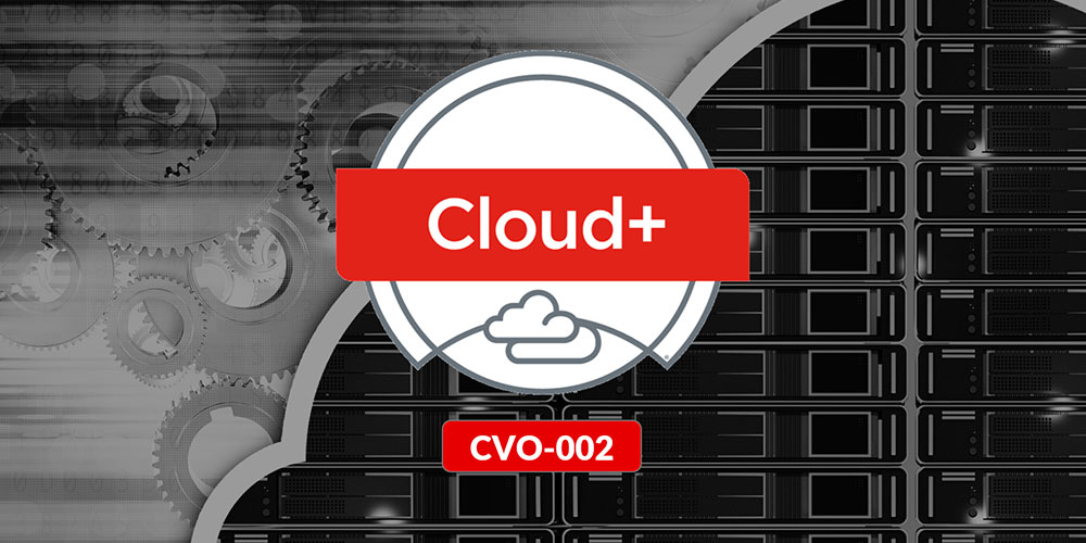 CompTIA Cloud+ (CV0-002)