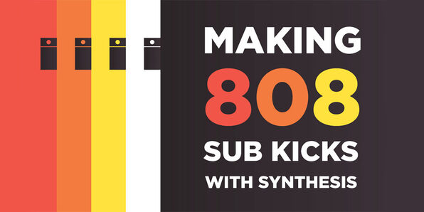 Making 808 Sub Kicks - Product Image