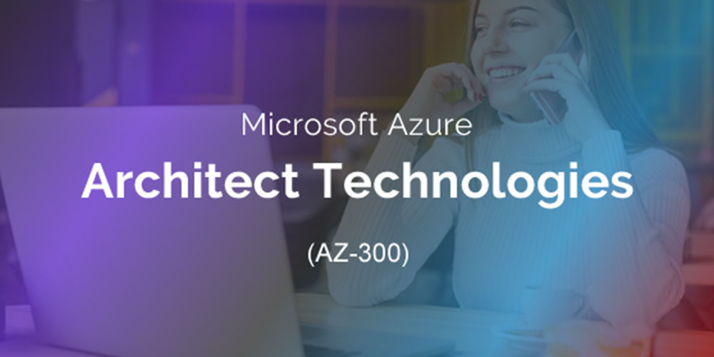 Microsoft Azure Exam AZ-300 Certification Prep