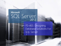 Microsoft 70-465: Designing Database Solutions For Microsoft SQL Server 2012 - Product Image