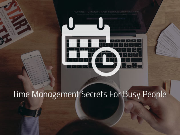 Time Management Secrets For Busy People
