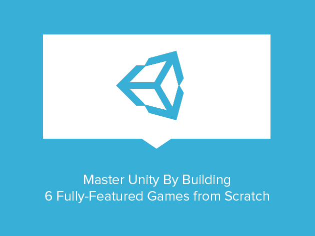 Master Unity By Building 6 Fully-Featured Games from Scratch