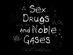 Sex, Drugs, and Noble Gases Men's T-Shirt (XL)