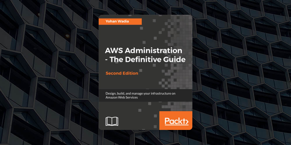 AWS Administration: The Definitive Guide