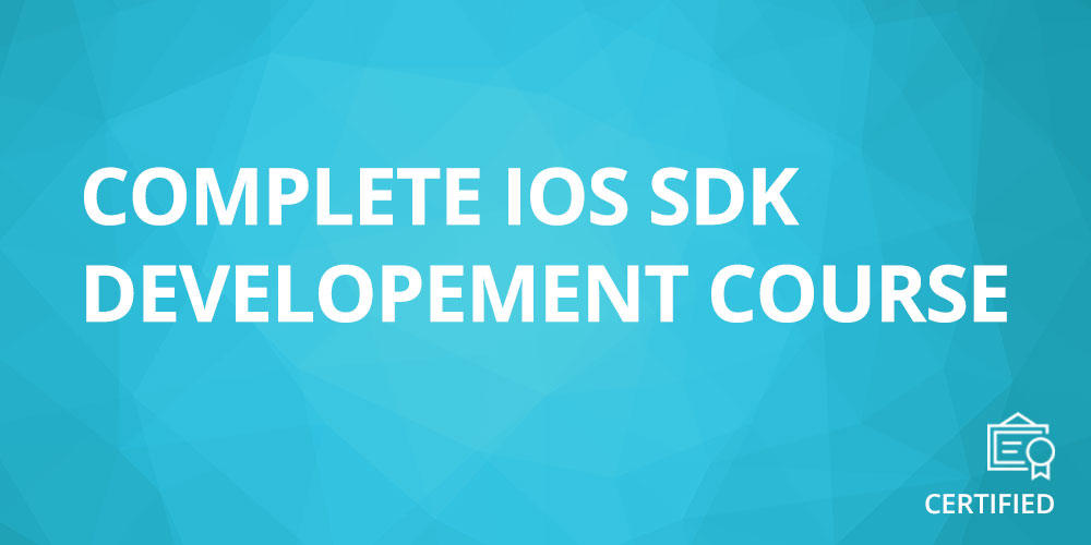 Complete iOS SDK Development Course