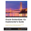 Oracle Goldengate 12c Implementers Guide